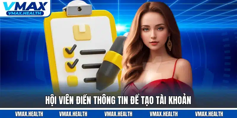 Hội viên điền thông tin để tạo tài khoản