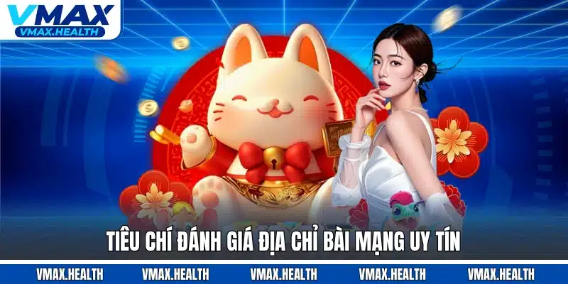 Tiêu chí đánh giá địa chỉ bài mạng uy tín